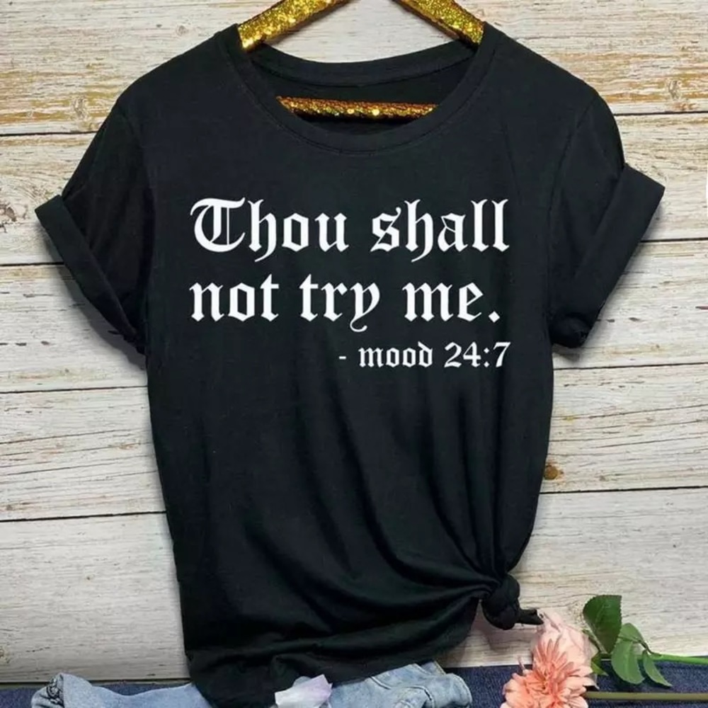 Thou shall not try me T-shirt
